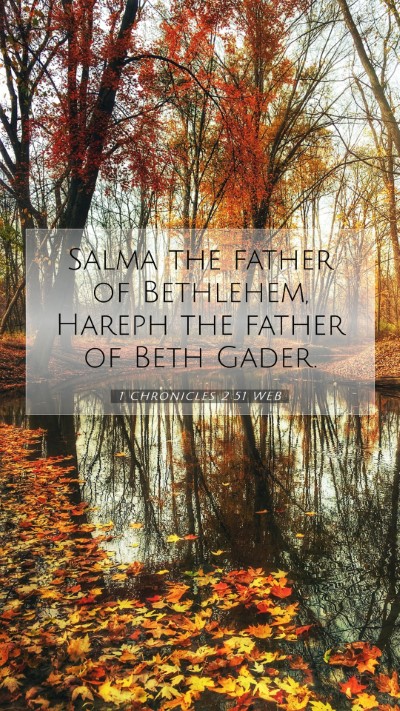 Picture 07 - 1 Chronicles 2:51 WEB Mobile Phone Wallpaper - Salma the father of Bethlehem, Hareph the father - Mobile Bible Verse Wallpaper