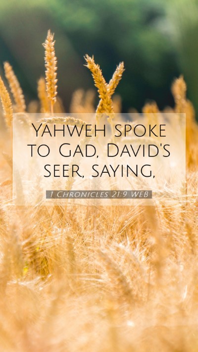 Picture 07 - 1 Chronicles 21:9 WEB Mobile Phone Wallpaper - Yahweh spoke to Gad, David's seer, - Mobile Bible Verse Wallpaper