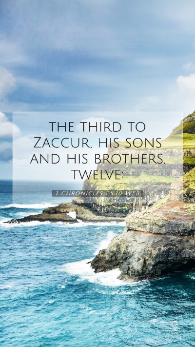 Picture 07 - 1 Chronicles 25:10 WEB Mobile Phone Wallpaper - the third to Zaccur, his sons and his brothers, - Mobile Bible Verse Wallpaper