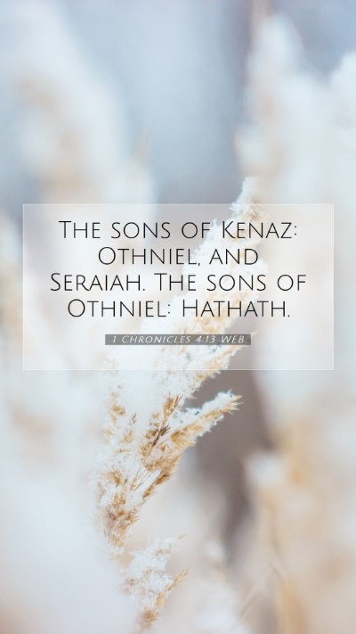 Picture 07 - 1 Chronicles 4:13 WEB Mobile Phone Wallpaper - The sons of Kenaz: Othniel, and Seraiah. The sons - Mobile Bible Verse Wallpaper