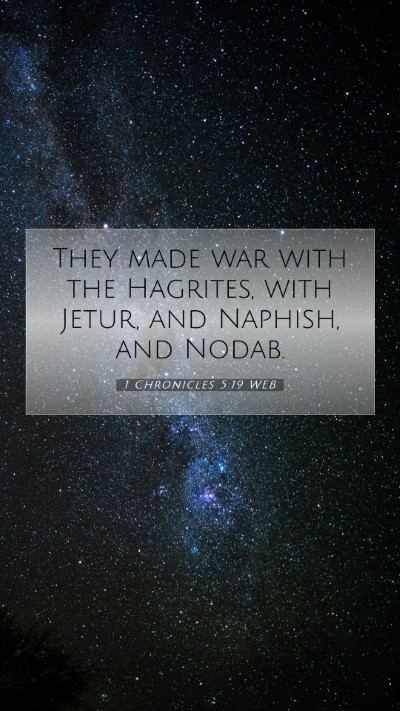 Picture 07 - 1 Chronicles 5:19 WEB Mobile Phone Wallpaper - They made war with the Hagrites, with Jetur, and - Mobile Bible Verse Wallpaper