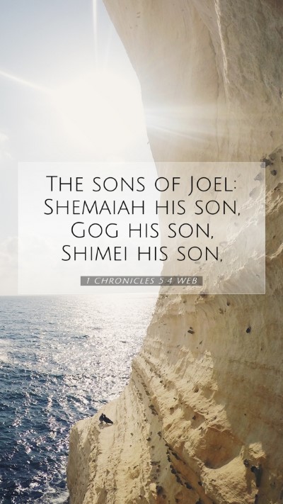 Picture 07 - 1 Chronicles 5:4 WEB Mobile Phone Wallpaper - The sons of Joel: Shemaiah his son, Gog his son, - Mobile Bible Verse Wallpaper