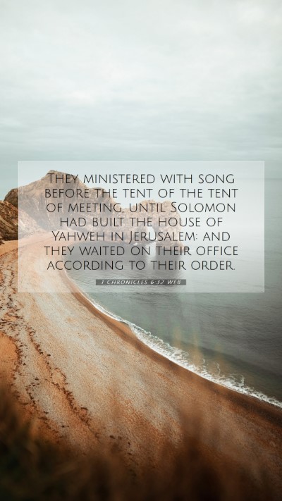 Picture 07 - 1 Chronicles 6:32 WEB Mobile Phone Wallpaper - They ministered with song before the tent of the - Mobile Bible Verse Wallpaper
