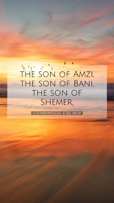 Picture 07 - 1 Chronicles 6:46 WEB Mobile Phone Wallpaper - the son of Amzi, the son of Bani, the son of - Mobile Bible Verse Wallpaper
