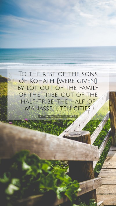 Picture 07 - 1 Chronicles 6:61 WEB Mobile Phone Wallpaper - To the rest of the sons of Kohath [were given] by - Mobile Bible Verse Wallpaper