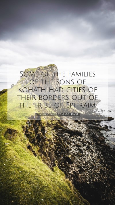 Picture 07 - 1 Chronicles 6:66 WEB Mobile Phone Wallpaper - Some of the families of the sons of Kohath had - Mobile Bible Verse Wallpaper