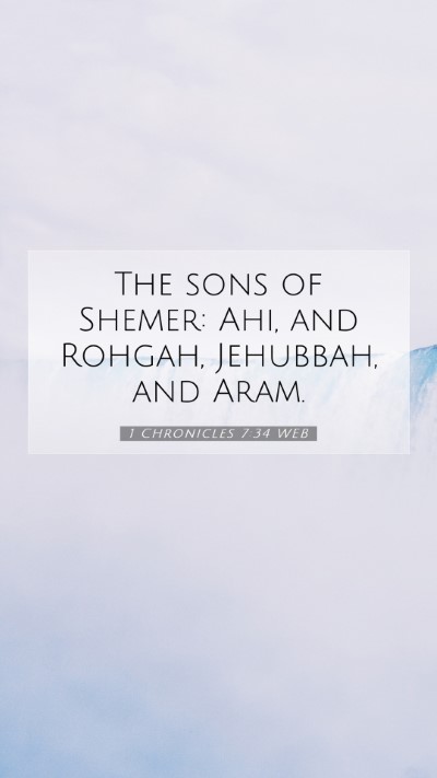 Picture 07 - 1 Chronicles 7:34 WEB Mobile Phone Wallpaper - The sons of Shemer: Ahi, and Rohgah, Jehubbah, - Mobile Bible Verse Wallpaper