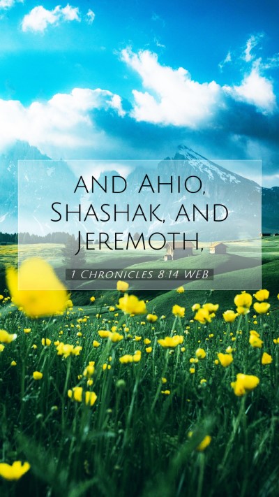 Picture 07 - 1 Chronicles 8:14 WEB Mobile Phone Wallpaper - and Ahio, Shashak, and - Mobile Bible Verse Wallpaper