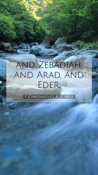 Picture 07 - 1 Chronicles 8:15 WEB Mobile Phone Wallpaper - and Zebadiah, and Arad, and - Mobile Bible Verse Wallpaper