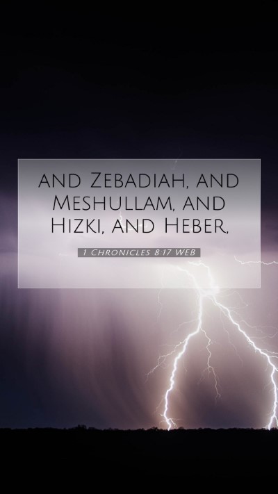 Picture 07 - 1 Chronicles 8:17 WEB Mobile Phone Wallpaper - and Zebadiah, and Meshullam, and Hizki, and - Mobile Bible Verse Wallpaper