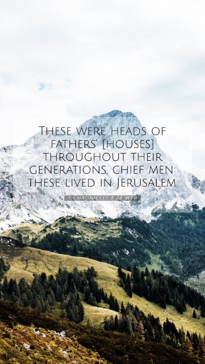 Picture 07 - 1 Chronicles 8:28 WEB Mobile Phone Wallpaper - These were heads of fathers' [houses] throughout - Mobile Bible Verse Wallpaper