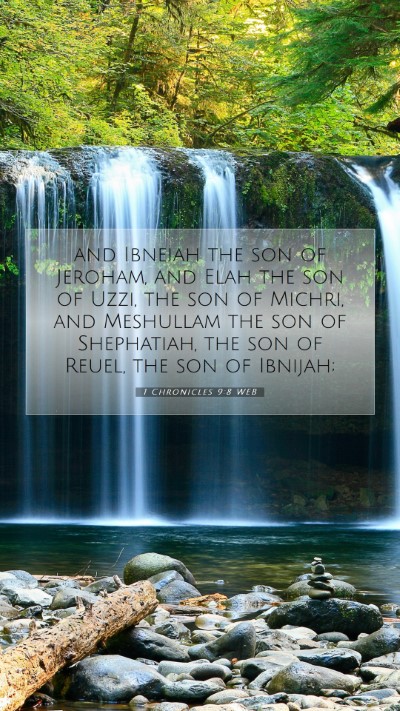 Picture 07 - 1 Chronicles 9:8 WEB Mobile Phone Wallpaper - and Ibneiah the son of Jeroham, and Elah the son - Mobile Bible Verse Wallpaper