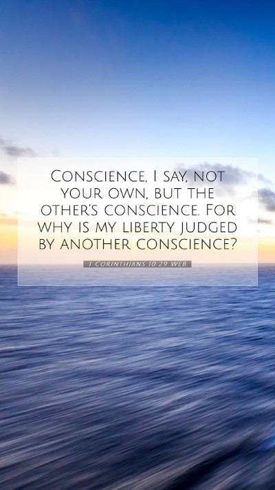Picture 07 - 1 Corinthians 10:29 WEB Mobile Phone Wallpaper - Conscience, I say, not your own, but the other's - Mobile Bible Verse Wallpaper