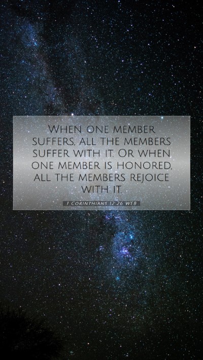 Picture 07 - 1 Corinthians 12:26 WEB Mobile Phone Wallpaper - When one member suffers, all the members suffer - Mobile Bible Verse Wallpaper