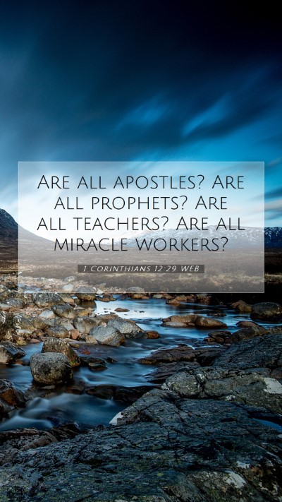 Picture 07 - 1 Corinthians 12:29 WEB Mobile Phone Wallpaper - Are all apostles? Are all prophets? Are all - Mobile Bible Verse Wallpaper