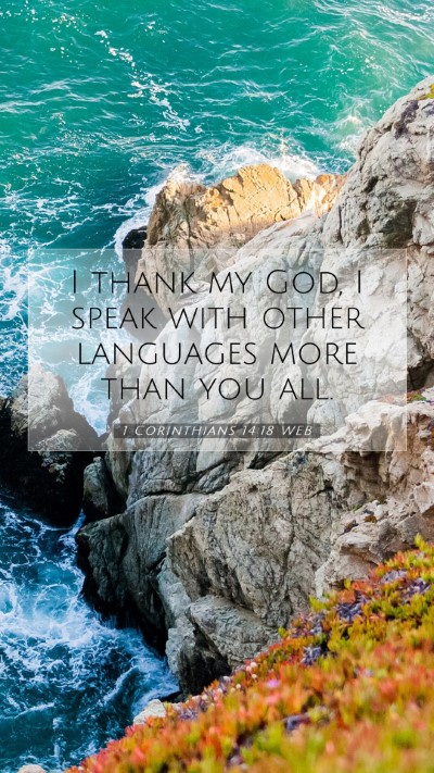 Picture 07 - 1 Corinthians 14:18 WEB Mobile Phone Wallpaper - I thank my God, I speak with other languages more - Mobile Bible Verse Wallpaper