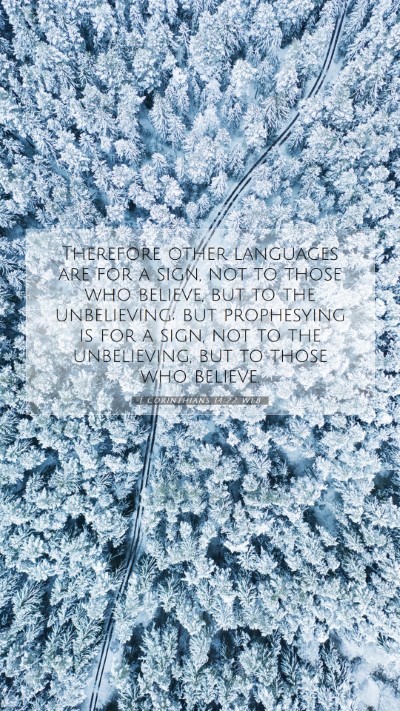 Picture 07 - 1 Corinthians 14:22 WEB Mobile Phone Wallpaper - Therefore other languages are for a sign, not to - Mobile Bible Verse Wallpaper