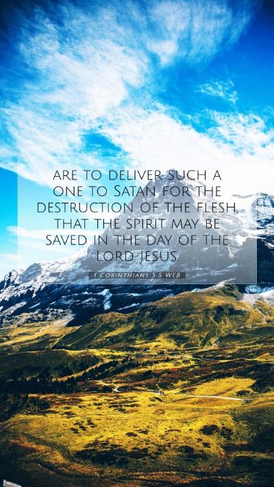 Picture 07 - 1 Corinthians 5:5 WEB Mobile Phone Wallpaper - are to deliver such a one to Satan for the - Mobile Bible Verse Wallpaper