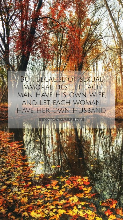 Picture 07 - 1 Corinthians 7:2 WEB Mobile Phone Wallpaper - But, because of sexual immoralities, let each man - Mobile Bible Verse Wallpaper