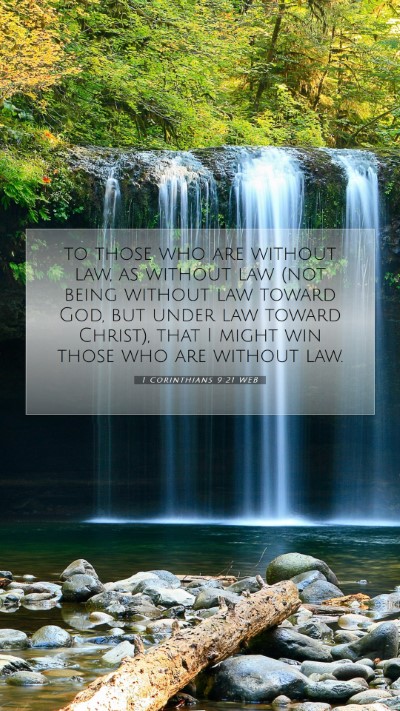 Picture 07 - 1 Corinthians 9:21 WEB Mobile Phone Wallpaper - to those who are without law, as without law (not - Mobile Bible Verse Wallpaper