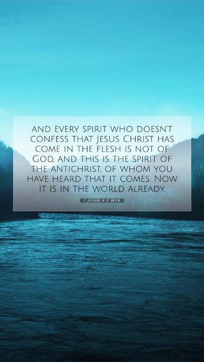 Picture 07 - 1 John 4:3 WEB Mobile Phone Wallpaper - and every spirit who doesn't confess that Jesus - Mobile Bible Verse Wallpaper