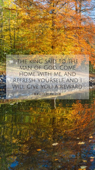 Picture 07 - 1 Kings 13:7 WEB Mobile Phone Wallpaper - The king said to the man of God, Come home with - Mobile Bible Verse Wallpaper