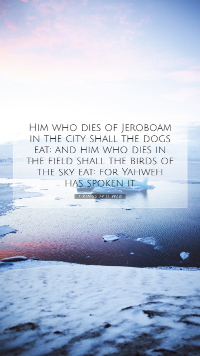 Picture 07 - 1 Kings 14:11 WEB Mobile Phone Wallpaper - Him who dies of Jeroboam in the city shall the - Mobile Bible Verse Wallpaper