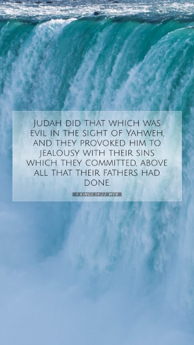 Picture 07 - 1 Kings 14:22 WEB Mobile Phone Wallpaper - Judah did that which was evil in the sight of - Mobile Bible Verse Wallpaper