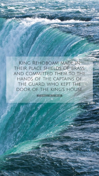 Picture 07 - 1 Kings 14:27 WEB Mobile Phone Wallpaper - King Rehoboam made in their place shields of - Mobile Bible Verse Wallpaper