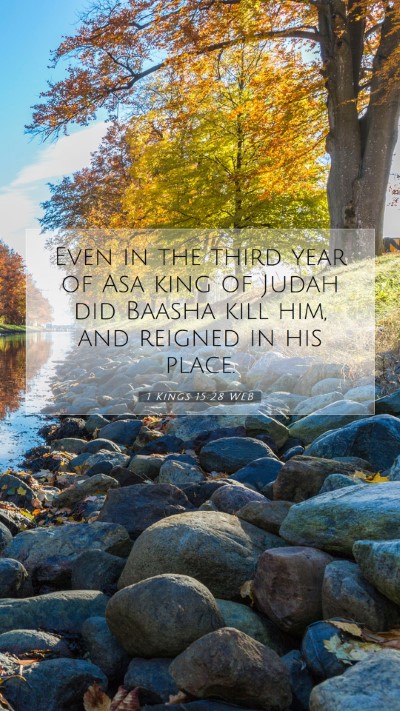 Picture 07 - 1 Kings 15:28 WEB Mobile Phone Wallpaper - Even in the third year of Asa king of Judah did - Mobile Bible Verse Wallpaper