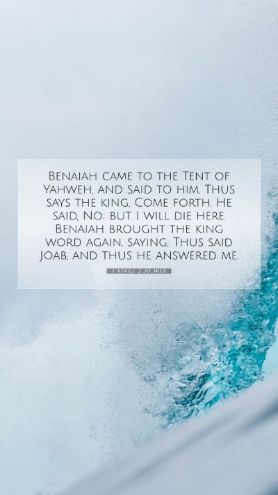 Picture 07 - 1 Kings 2:30 WEB Mobile Phone Wallpaper - Benaiah came to the Tent of Yahweh, and said to - Mobile Bible Verse Wallpaper
