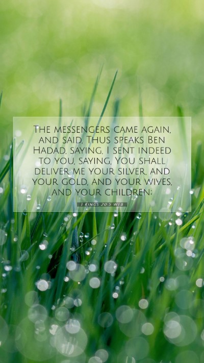 Picture 07 - 1 Kings 20:5 WEB Mobile Phone Wallpaper - The messengers came again, and said, Thus speaks - Mobile Bible Verse Wallpaper