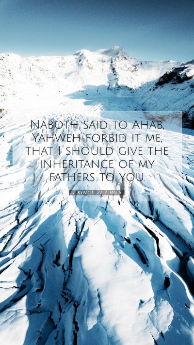Picture 07 - 1 Kings 21:3 WEB Mobile Phone Wallpaper - Naboth said to Ahab, Yahweh forbid it me, that I - Mobile Bible Verse Wallpaper