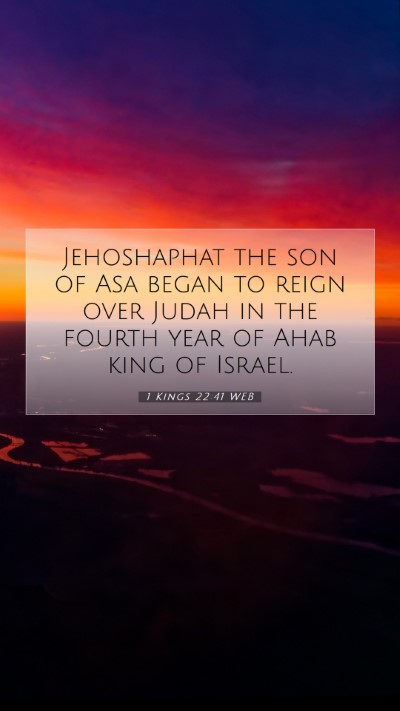 Picture 07 - 1 Kings 22:41 WEB Mobile Phone Wallpaper - Jehoshaphat the son of Asa began to reign over - Mobile Bible Verse Wallpaper