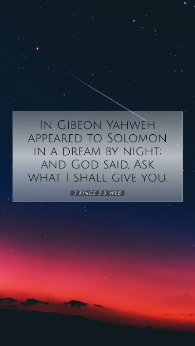 Picture 07 - 1 Kings 3:5 WEB Mobile Phone Wallpaper - In Gibeon Yahweh appeared to Solomon in a dream - Mobile Bible Verse Wallpaper