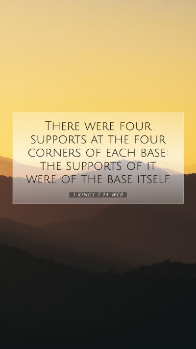 Picture 07 - 1 Kings 7:34 WEB Mobile Phone Wallpaper - There were four supports at the four corners of - Mobile Bible Verse Wallpaper