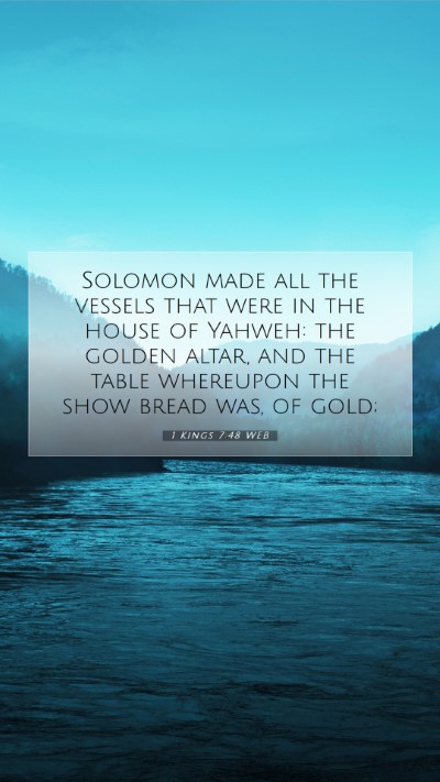 Picture 07 - 1 Kings 7:48 WEB Mobile Phone Wallpaper - Solomon made all the vessels that were in the - Mobile Bible Verse Wallpaper