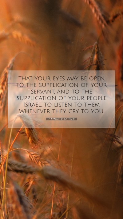 Picture 07 - 1 Kings 8:52 WEB Mobile Phone Wallpaper - that your eyes may be open to the supplication of - Mobile Bible Verse Wallpaper