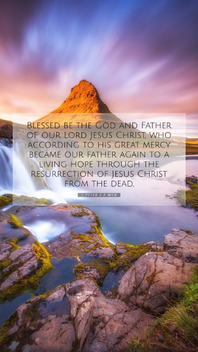 Picture 07 - 1 Peter 1:3 WEB Mobile Phone Wallpaper - Blessed be the God and Father of our Lord Jesus - Mobile Bible Verse Wallpaper