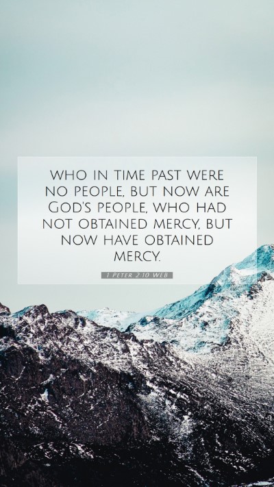 Picture 07 - 1 Peter 2:10 WEB Mobile Phone Wallpaper - who in time past were no people, but now are - Mobile Bible Verse Wallpaper