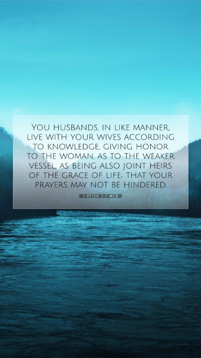Picture 07 - 1 Peter 3:7 WEB Mobile Phone Wallpaper - You husbands, in like manner, live with your - Mobile Bible Verse Wallpaper