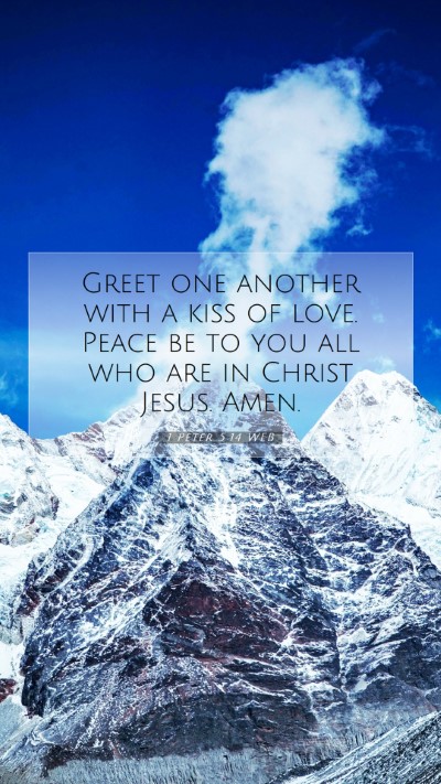 Picture 07 - 1 Peter 5:14 WEB Mobile Phone Wallpaper - Greet one another with a kiss of love. Peace be - Mobile Bible Verse Wallpaper
