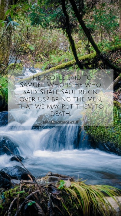 Picture 07 - 1 Samuel 11:12 WEB Mobile Phone Wallpaper - The people said to Samuel, Who is he who said, - Mobile Bible Verse Wallpaper