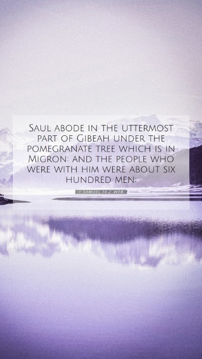 Picture 07 - 1 Samuel 14:2 WEB Mobile Phone Wallpaper - Saul abode in the uttermost part of Gibeah under - Mobile Bible Verse Wallpaper
