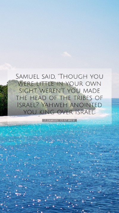 Picture 07 - 1 Samuel 15:17 WEB Mobile Phone Wallpaper - Samuel said, 