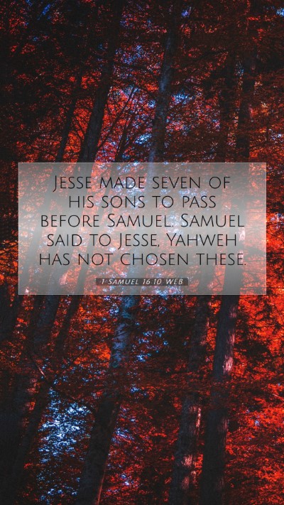 Picture 07 - 1 Samuel 16:10 WEB Mobile Phone Wallpaper - Jesse made seven of his sons to pass before - Mobile Bible Verse Wallpaper