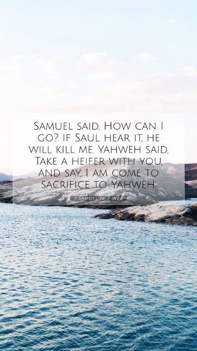 Picture 07 - 1 Samuel 16:2 WEB Mobile Phone Wallpaper - Samuel said, How can I go? if Saul hear it, he - Mobile Bible Verse Wallpaper