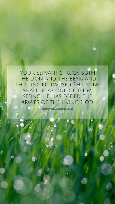 Picture 07 - 1 Samuel 17:36 WEB Mobile Phone Wallpaper - Your servant struck both the lion and the bear: - Mobile Bible Verse Wallpaper
