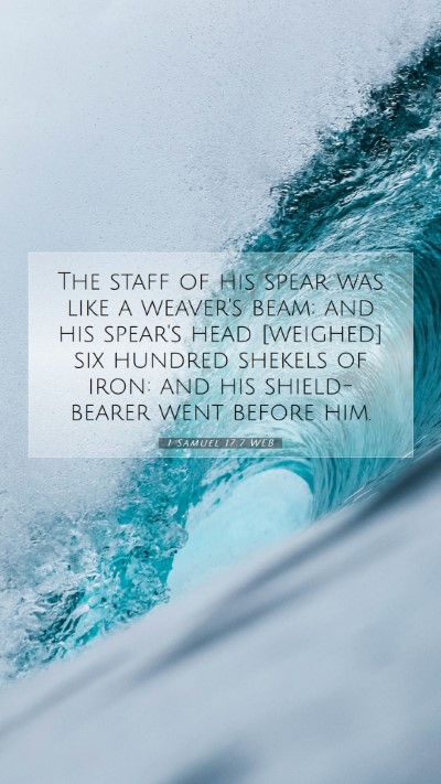 Picture 07 - 1 Samuel 17:7 WEB Mobile Phone Wallpaper - The staff of his spear was like a weaver's beam; - Mobile Bible Verse Wallpaper