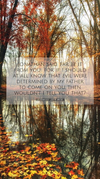 Picture 07 - 1 Samuel 20:9 WEB Mobile Phone Wallpaper - Jonathan said, Far be it from you; for if I - Mobile Bible Verse Wallpaper